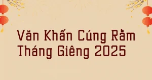 Văn khấn rằm tháng giêng